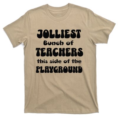 Jolliest Bunch Of Teachers This Side Of The Playground Women T-Shirt