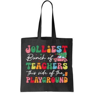 Jolliest Bunch Of Teachers This Side Of The Playground Xmas Tote Bag