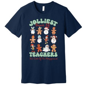 Jolliest Bunch Of Teachers This Side Of The Playground Xmas Premium T-Shirt