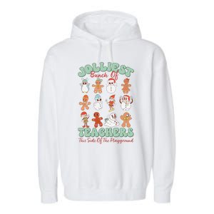 Jolliest Bunch Of Teachers This Side Of The Playground Xmas Garment-Dyed Fleece Hoodie