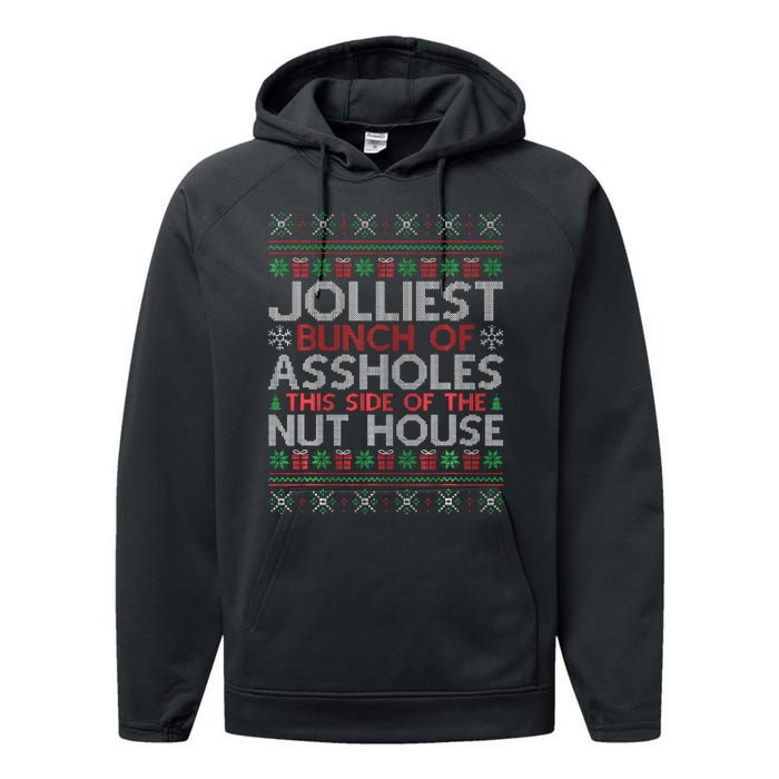 Jolliest Bunch Of Assholes This Side Of The Nut House Performance Fleece Hoodie