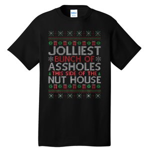 Jolliest Bunch Of Assholes This Side Of The Nut House Tall T-Shirt