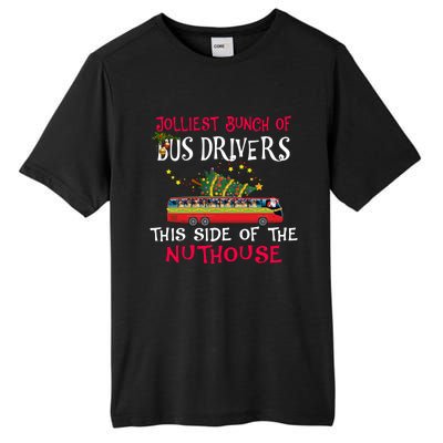 Jolliest Bunch Of Bus Drivers This Side Of The Nuthouse Merry Christmas Tall Fusion ChromaSoft Performance T-Shirt