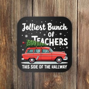 Jolliest Bunch Of Teachers This Side Of The Hallway Xmas Coaster