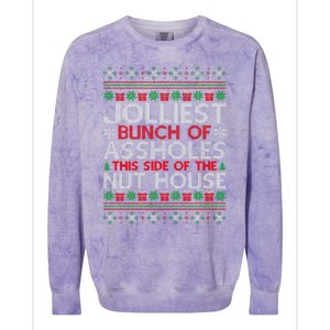 Jolliest Bunch Of Assholes This Side Of The Nut House Colorblast Crewneck Sweatshirt