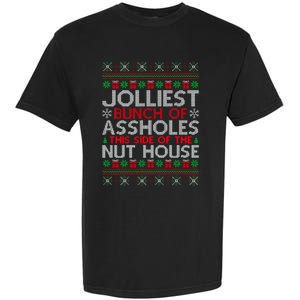 Jolliest Bunch Of Assholes This Side Of The Nut House Garment-Dyed Heavyweight T-Shirt