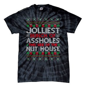 Jolliest Bunch Of Assholes This Side Of The Nut House Tie-Dye T-Shirt