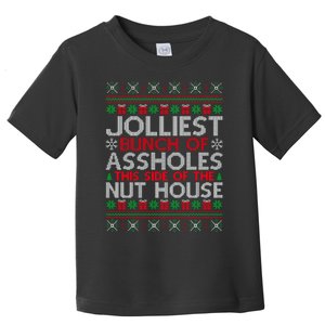 Jolliest Bunch Of Assholes This Side Of The Nut House Toddler T-Shirt