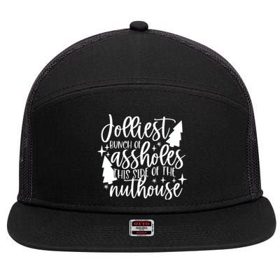 Jolliest Bunch Of Assholes This Side Of The Nuthouse 7 Panel Mesh Trucker Snapback Hat