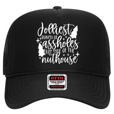 Jolliest Bunch Of Assholes This Side Of The Nuthouse High Crown Mesh Back Trucker Hat