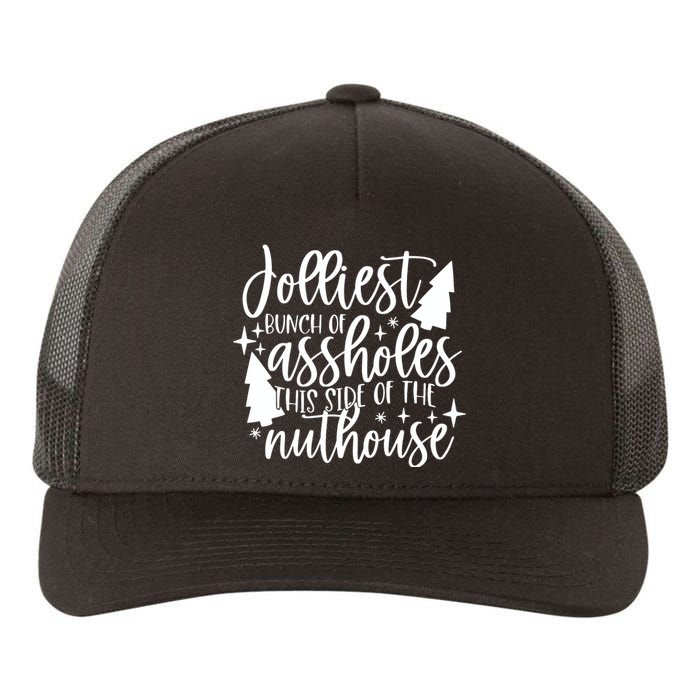 Jolliest Bunch Of Assholes This Side Of The Nuthouse Yupoong Adult 5-Panel Trucker Hat