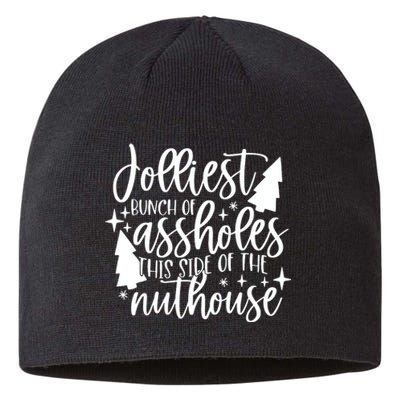 Jolliest Bunch Of Assholes This Side Of The Nuthouse Sustainable Beanie