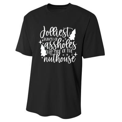 Jolliest Bunch Of Assholes This Side Of The Nuthouse Performance Sprint T-Shirt