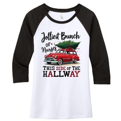 Jolliest Bunch Of Nurses This Side Of The Hallway Funny Xmas Women's Tri-Blend 3/4-Sleeve Raglan Shirt