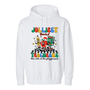 Jolliest Bunch Of Teachers This Side Of The Playground Xmas Garment-Dyed Fleece Hoodie