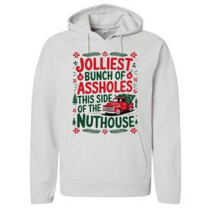 Jolliest Bunch Of Assholes This Side Of The Nut House Performance Fleece Hoodie