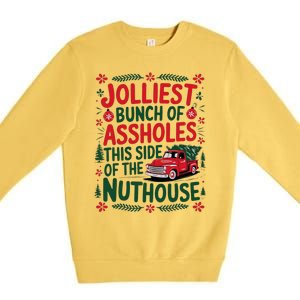 Jolliest Bunch Of Assholes This Side Of The Nut House Premium Crewneck Sweatshirt