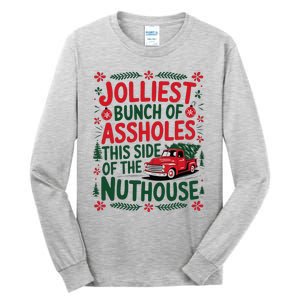 Jolliest Bunch Of Assholes This Side Of The Nut House Tall Long Sleeve T-Shirt