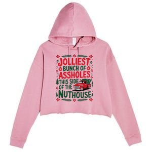 Jolliest Bunch Of Assholes This Side Of The Nut House Crop Fleece Hoodie