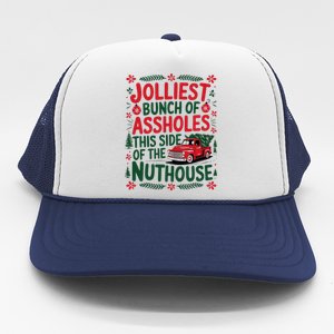 Jolliest Bunch Of Assholes This Side Of The Nut House Trucker Hat