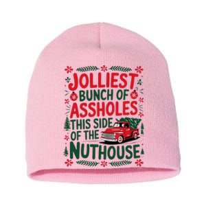 Jolliest Bunch Of Assholes This Side Of The Nut House Short Acrylic Beanie