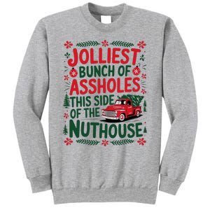 Jolliest Bunch Of Assholes This Side Of The Nut House Sweatshirt