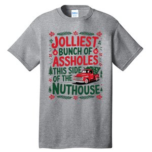 Jolliest Bunch Of Assholes This Side Of The Nut House Tall T-Shirt