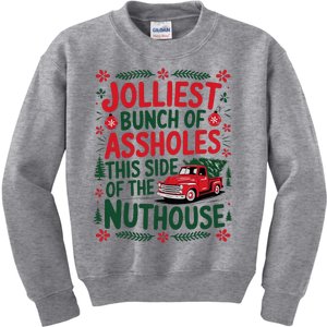 Jolliest Bunch Of Assholes This Side Of The Nut House Kids Sweatshirt