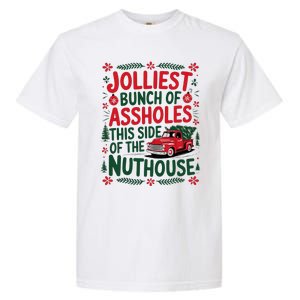 Jolliest Bunch Of Assholes This Side Of The Nut House Garment-Dyed Heavyweight T-Shirt