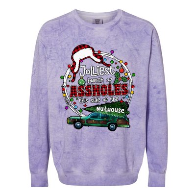 Jolliest Bunch Of Assholes This Side Of The Nut House Colorblast Crewneck Sweatshirt