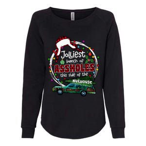 Jolliest Bunch Of Assholes This Side Of The Nut House Womens California Wash Sweatshirt