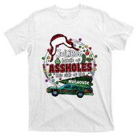 Jolliest Bunch Of Assholes This Side Of The Nut House T-Shirt