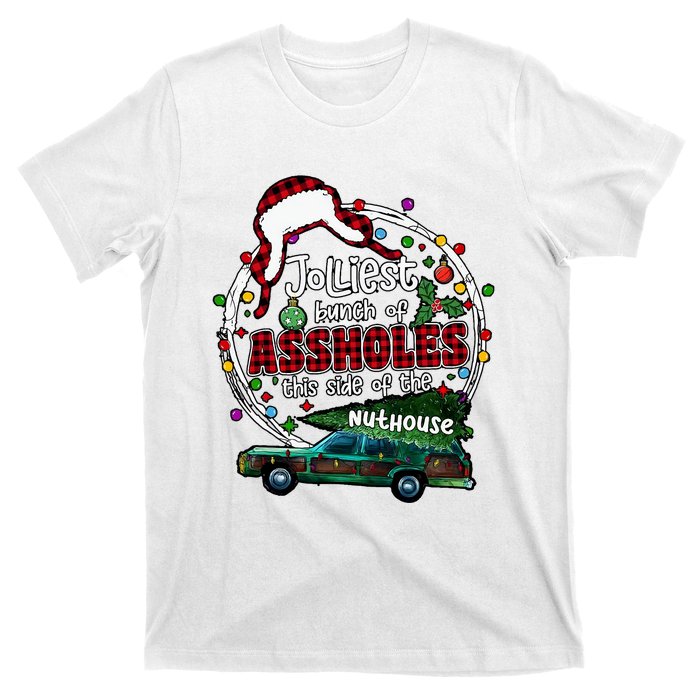 Jolliest Bunch Of Assholes This Side Of The Nut House T-Shirt