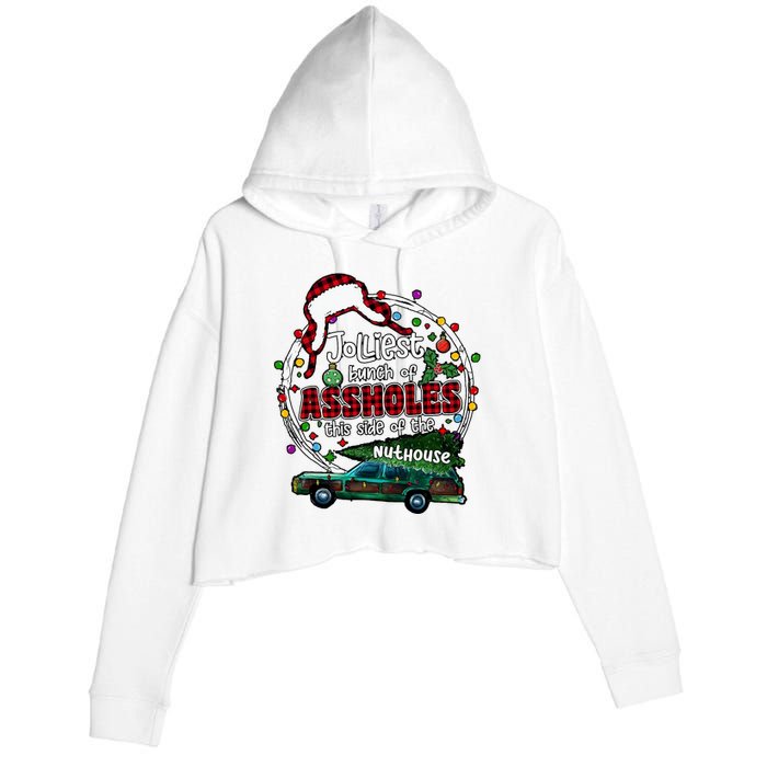 Jolliest Bunch Of Assholes This Side Of The Nut House Crop Fleece Hoodie