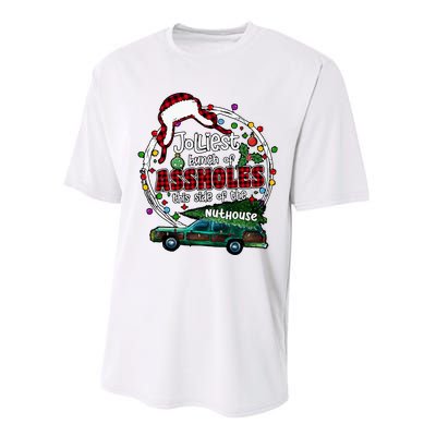 Jolliest Bunch Of Assholes This Side Of The Nut House Performance Sprint T-Shirt