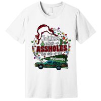 Jolliest Bunch Of Assholes This Side Of The Nut House Premium T-Shirt