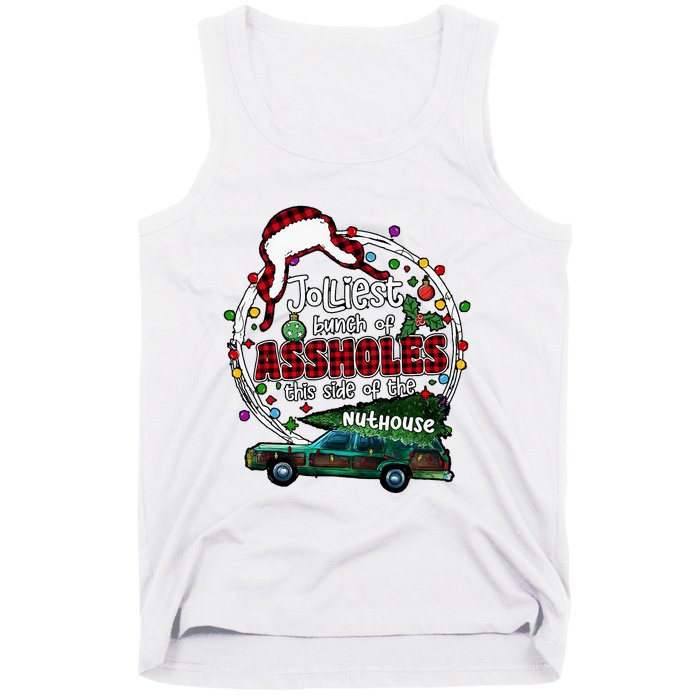 Jolliest Bunch Of Assholes This Side Of The Nut House Tank Top