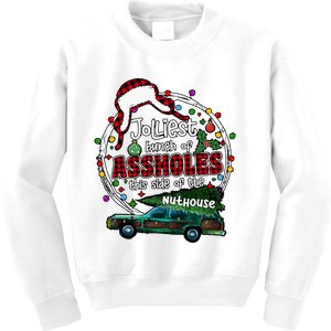 Jolliest Bunch Of Assholes This Side Of The Nut House Kids Sweatshirt