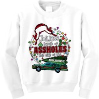 Jolliest Bunch Of Assholes This Side Of The Nut House Kids Sweatshirt