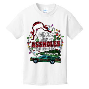 Jolliest Bunch Of Assholes This Side Of The Nut House Kids T-Shirt