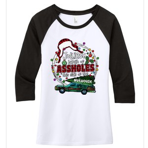 Jolliest Bunch Of Assholes This Side Of The Nut House Women's Tri-Blend 3/4-Sleeve Raglan Shirt