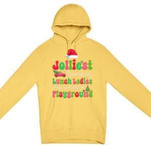 Jolliest Bunch Of Lunch Ladies Of Playground Xmas Colorful Premium Pullover Hoodie