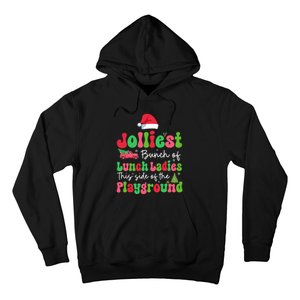 Jolliest Bunch Of Lunch Ladies Of Playground Xmas Colorful Hoodie