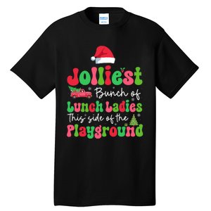 Jolliest Bunch Of Lunch Ladies Of Playground Xmas Colorful Tall T-Shirt