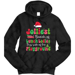 Jolliest Bunch Of Lunch Ladies Of Playground Xmas Colorful Tie Dye Hoodie