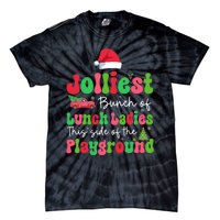 Jolliest Bunch Of Lunch Ladies Of Playground Xmas Colorful Tie-Dye T-Shirt