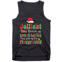 Jolliest Bunch Of Lunch Ladies Of Playground Xmas Colorful Tank Top