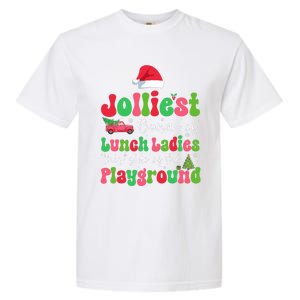 Jolliest Bunch Of Lunch Ladies Of Playground Xmas Colorful Garment-Dyed Heavyweight T-Shirt