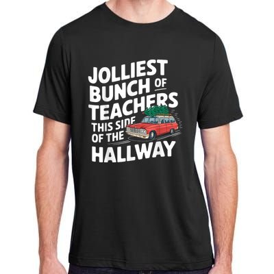 Jolliest Bunch Of Teachers This Side Of The Hallway Xmas Adult ChromaSoft Performance T-Shirt