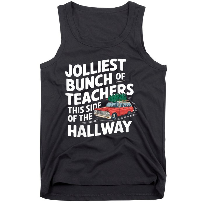 Jolliest Bunch Of Teachers This Side Of The Hallway Xmas Tank Top